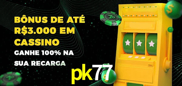 pk77 melhor bônus de depósito